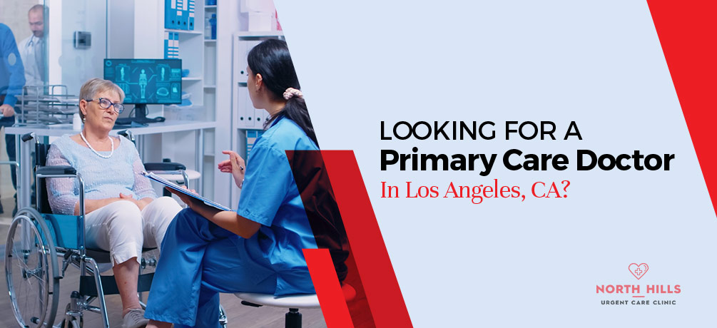 Looking For a Primary Care Doctor In Los Angeles, CA